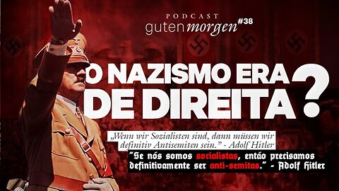 O nazismo era “de direita”? | Guten Morgen #38 | Flavio Morgenstern