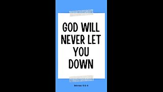 God is never going to let you down!