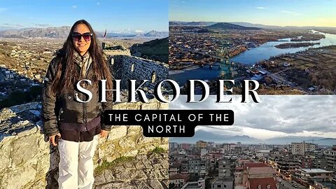 Shkoder Albania 🇦🇱 The Capital Of The North