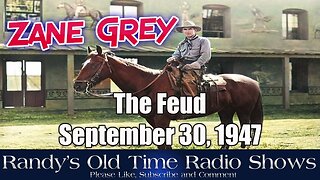 Zane Grey Show The Feud September 30, 1947