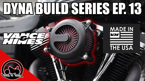 Harley Dyna Build Series Ep. 13 - Vance & Hines VO2 Rogue Air Intake