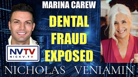 Marina Carew Unveils Dental Fraud Exposed in Conversation with Nicholas Veniamin