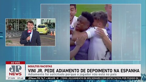 Vinícius Jr. pede para adiar depoimento em caso de racismo na Espanha, diz jornal