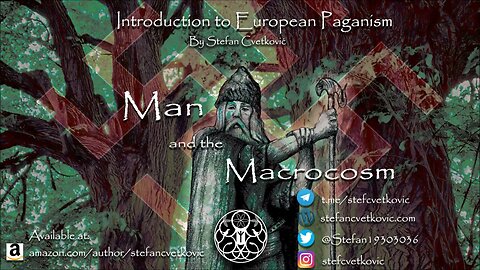 Introduction to European Paganism - Man and the Macrocosm