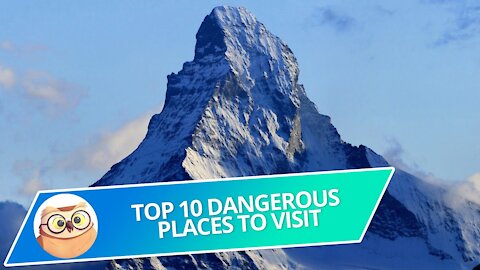 Top 10 Dangerous Places in the World to Visit