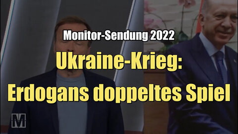 Ukraine-Krieg: Erdogans doppeltes Spiel (Das Erste I Monitor I 12.05.2022)