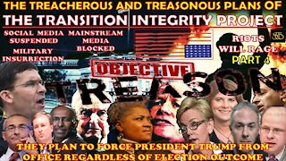HERE'S WHAT I THINK - TREASONOUS PLANS - THE TRANSITION INTEGRITY PROJECT – AN EXPOSE - PART FOUR