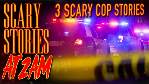 3 True SCARY Cop Stories Vol. 1 | Scary Stories At 2AM