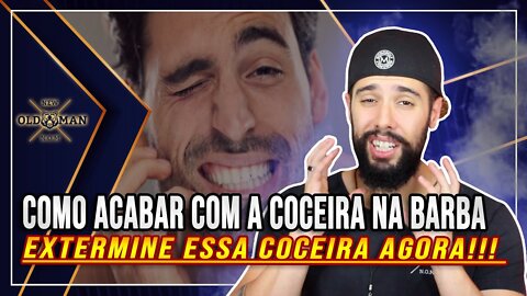 DE VOLTA PARA O BÁSICO: Como Acabar Com a Coceira na Barba | New Old Man