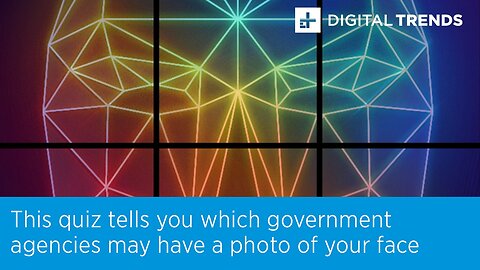 Do You Want To Know Which Government Agencies Have A Photo Of Your Face?