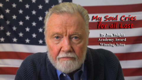 Maga Media, LLC Presents, “My Soul Cries for all Lost”, by Academy Award Winning Actor Jon Voight