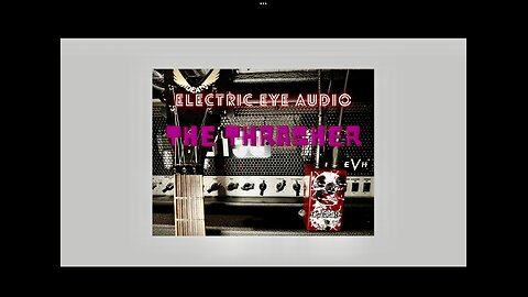 ELECTRIC EYE AUDIO - THE THRASHER