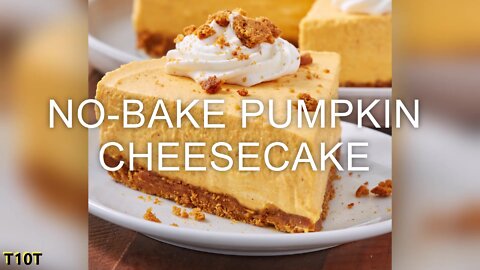 NO-BAKE PUMPKIN CHEESECAKE