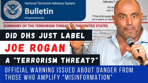 Did DHS Just Label Joe Rogan A "Terrorism Threat?"
