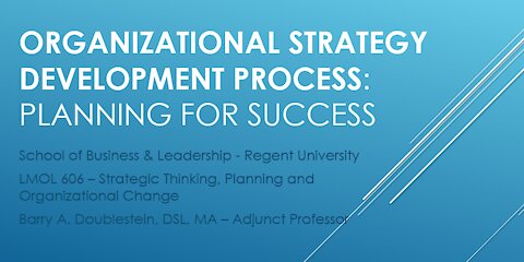 LMOL 606 - Period One Presentation - The Strategy Development Process