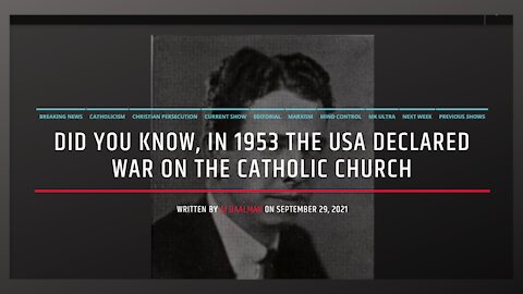 Did You Know, In 1953 The US Government Declared War On Catholics