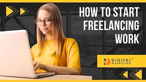 How To Start Freelancing Work | Digital Marketing Course | Freelancing Tips for Beginners