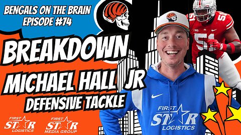 Joe Goodberry Film Breakdown DT Michael Hall Jr. | Bengals On The Brain Episode 74