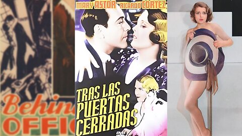 TRAS LAS PUERTAS CERRADAS (1931) Mary Astor y Robert Ames | Comedia, Drama | COLOREADO