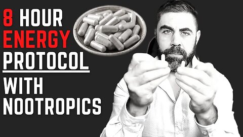 How to get 8 hours of Energy with Nootropics