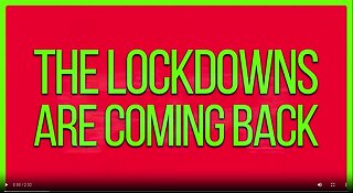 The Lockdowns Are Coming Back