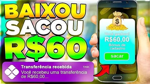 🚨BAIXOU GANHOU SACOU 🤑 APP PAGANDO R$60 em CADA CADASTRO e PODE SACAR - APP NOVO LANÇOU ONTEM