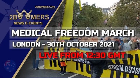 UNITE FOR FREEDOM MARCH - 30TH OCTOBER 2021