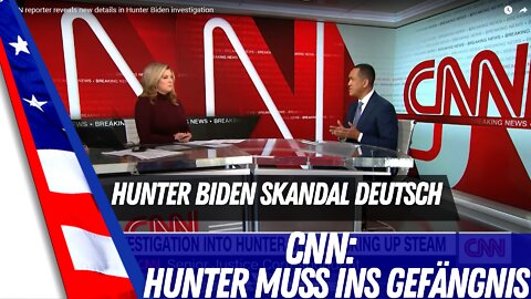 CNN glaubt das Hunter ins Gefängnis muss.