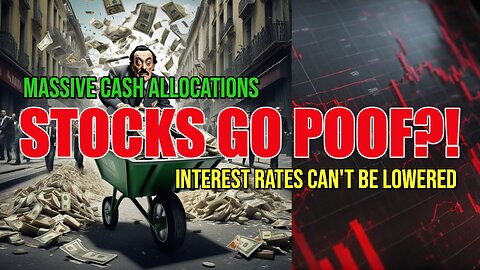 STOCKS GO POOF?! | MASSIVE CASH ALLOCATIONS | STOCK SELL OFF