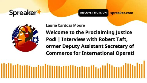 Welcome to the Proclaiming Justice Pod! | Interview with Robert Taft