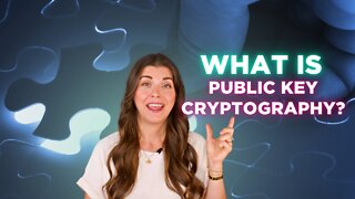 What Is Public Key Cryptography?