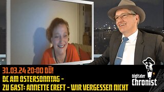 Aufzeichnung vom 31.03.24 DC am Ostersonntag - Zu Gast: Annette Creft - Wir vergessen nicht