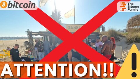 ATTENTION!! ACCESS TO BAM BAM BITCOIN BEACH IS BEING CLOSED DOWN!!! ATTENTION!!