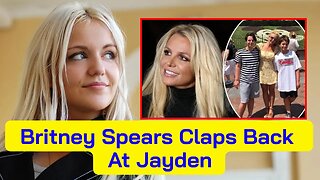 Britney Spears Claps Back At Jayden For ‘Undermining’ Her & Alleges Interview Was Financial