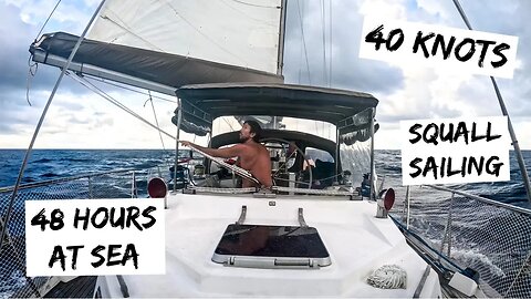 The SOUNDS of SAILIING! What does 48 hours at Sea sound like?... Ep 328