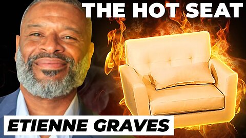 THE HOT SEAT with @DrEtienneMGravesJr!