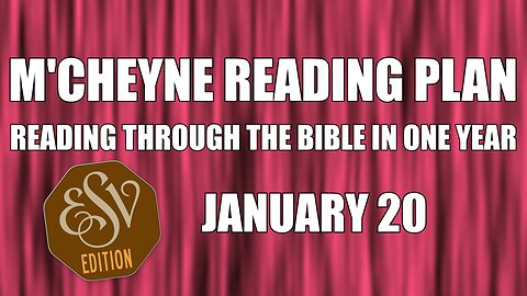 Day 20 - January 20 - Bible in a Year - ESV Edition