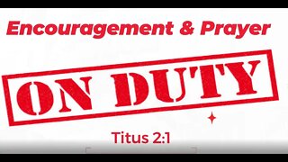 Encouragement and Prayer - Titus 2:1