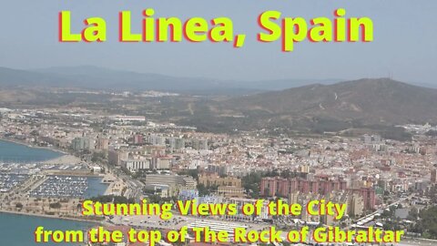 La Linea, Spain from a top The Rock of Gibraltar