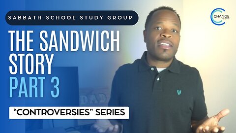Sandwich Story - Part 1(Mark 3) Sabbath School Lesson Study Group w/ Chris Bailey III