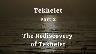 Tekhelet Part 2 - The Rediscovery