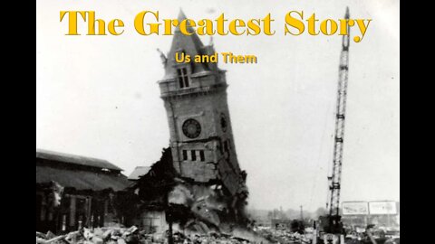 THE GREATEST STORY - Part 42 - Us and Them