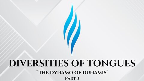 Diversities of Tongues (Part 3)