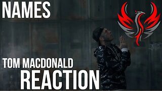 Tom MacDonald - "Names" Reaction