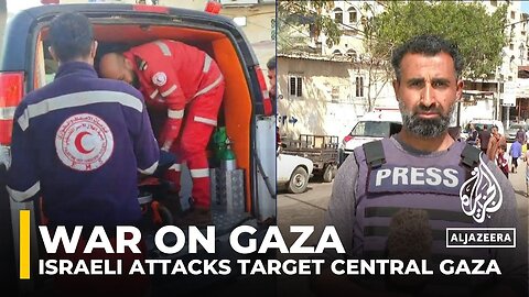 Israeli army launches operation into Gaza's Nuseirat refugee camp: AJE correspondent
