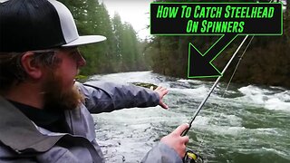 How To Catch Steelhead Fishing Spinners (High Water Fishing Tips!)