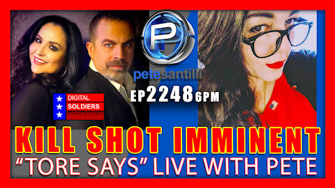 EP 2248-6PM KILL SHOT IMMINENT - "Tore Says" Live With Pete Santilli