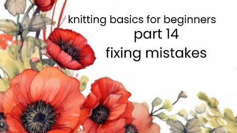 how to fix mistakes knitting