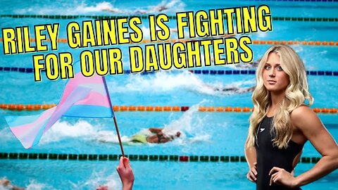 Riley Gaines is Fighting For Our Daughters