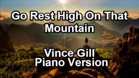 Piano Version - Go Rest High On That Mountain (Vince Gill)